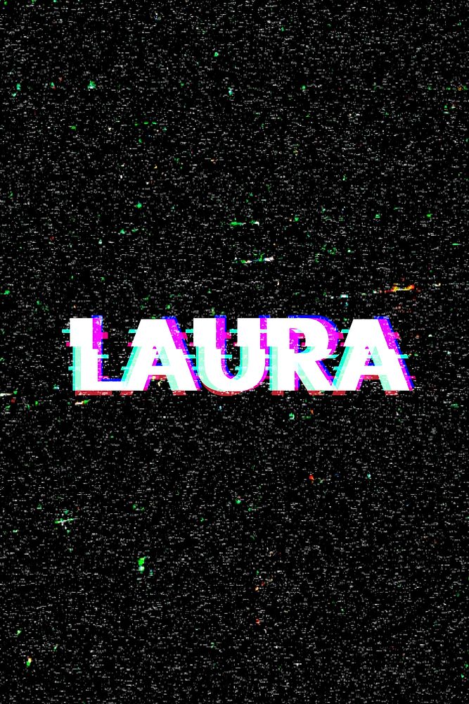 Laura name typography glitch effect
