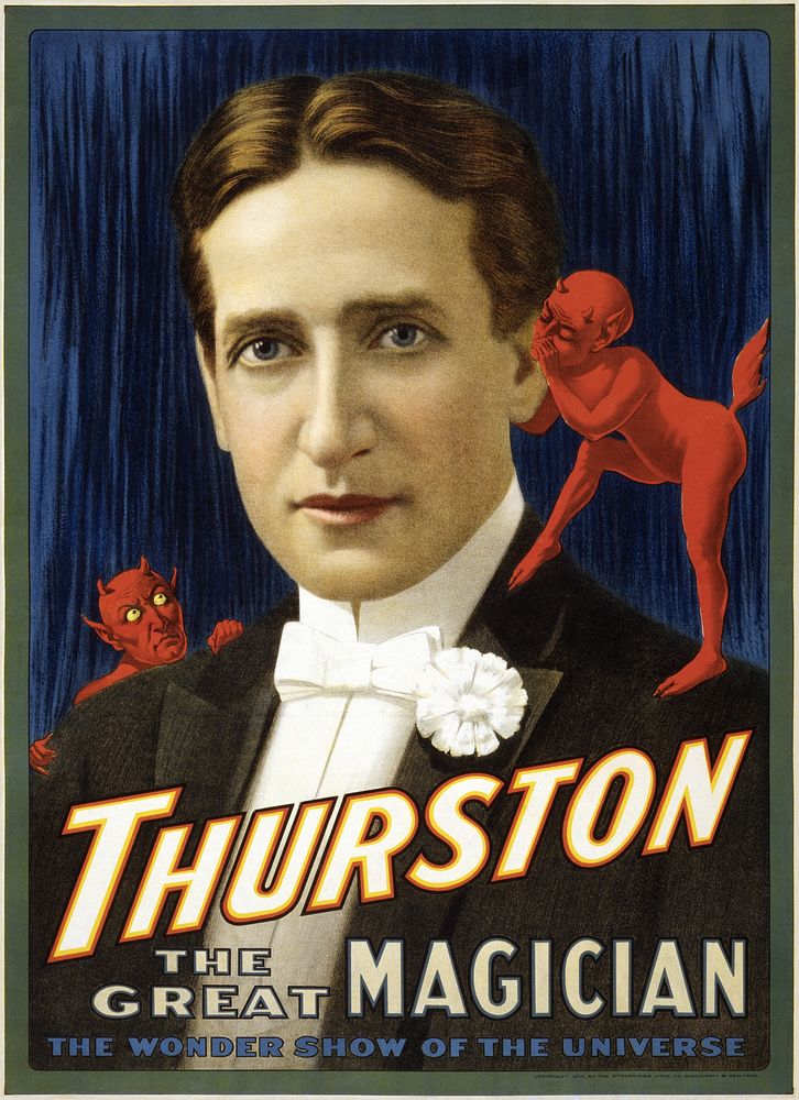 Poster of Howard Thurston, bearing the text "Thurston the Great Magician" and "The Wonder Show of the Universe". Shows him…