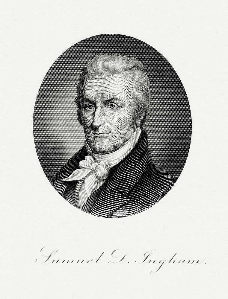 Engraved BEP portrait of U.S. Secretary of the Treasury Samuel D. Ingham