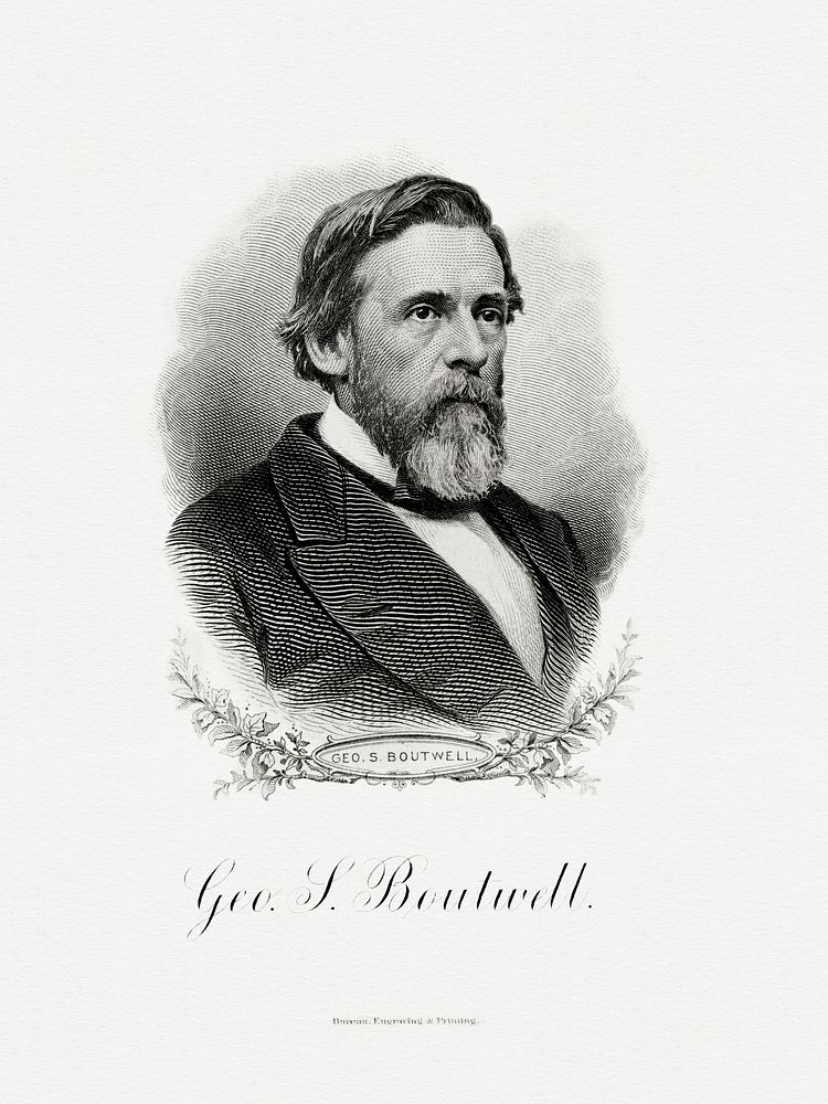 Engraved BEP portrait of U.S. Secretary of the Treasury George S. Boutwell