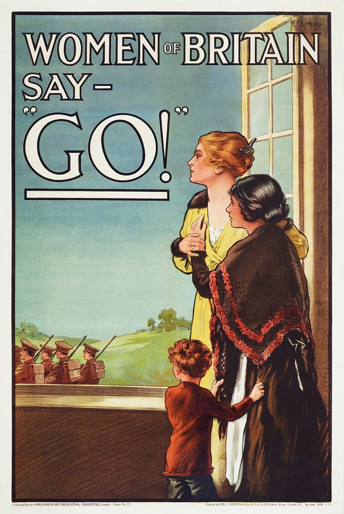 Poster, ’Women of Britain say - "Go!" ’, May 1915, United Kingdom, poster No. 75 by Parliamentary Recruiting Committee…