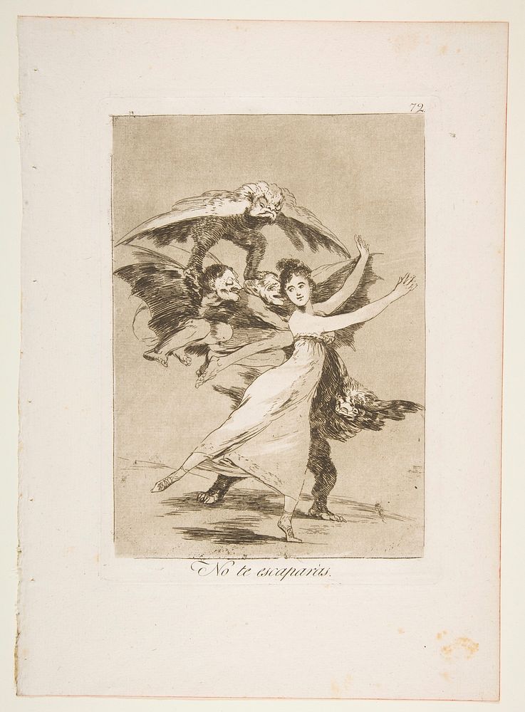Plate 72 , from 'Los Caprichos': You will not escape (No te escapar&agrave;s.) by Goya (Francisco de Goya y Lucientes)