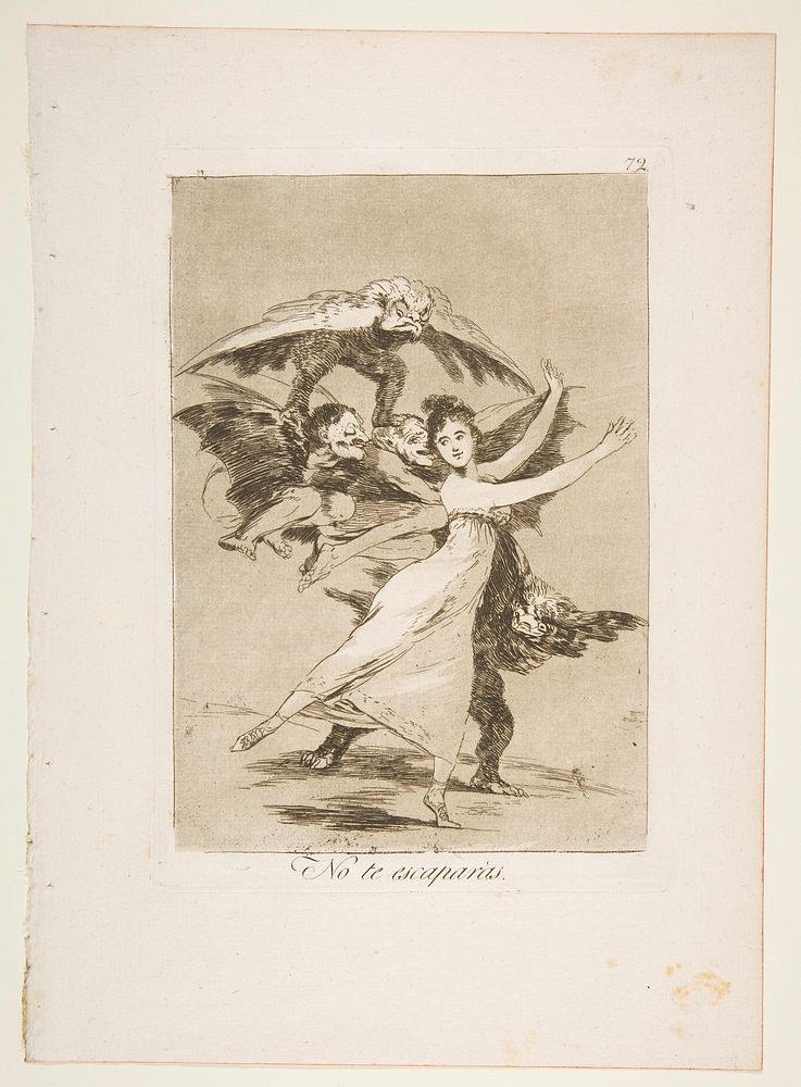 Plate 72 , from 'Los Caprichos': You will not escape (No te escaparàs.) by Goya (Francisco de Goya y Lucientes)