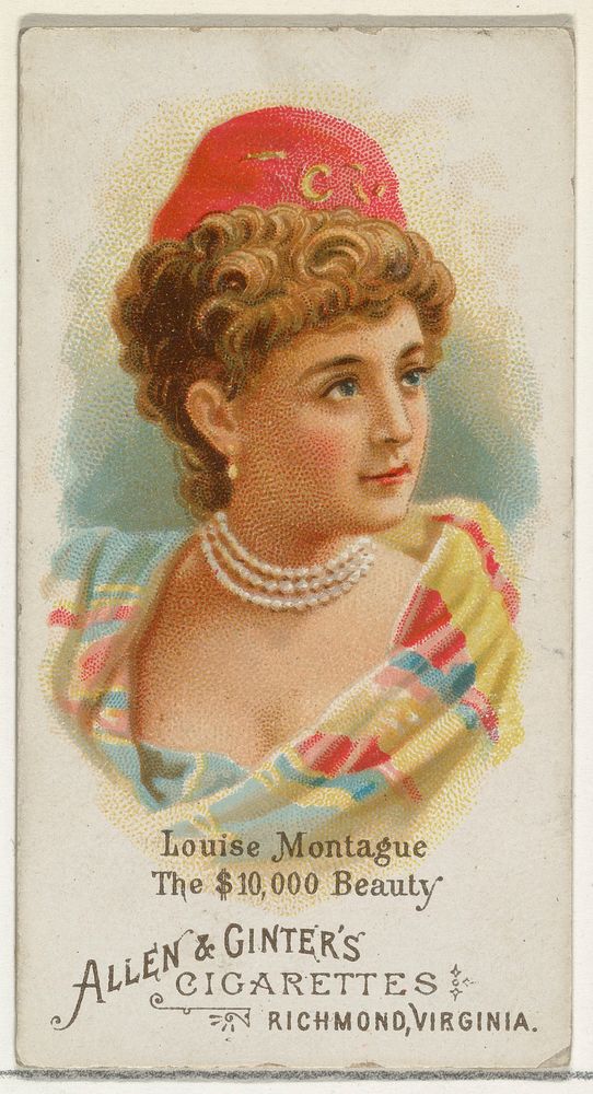 Louise Montague, The $10,000 Beauty, from World's Beauties, Series 1 (N26) for Allen & Ginter Cigarettes issued by Allen &…