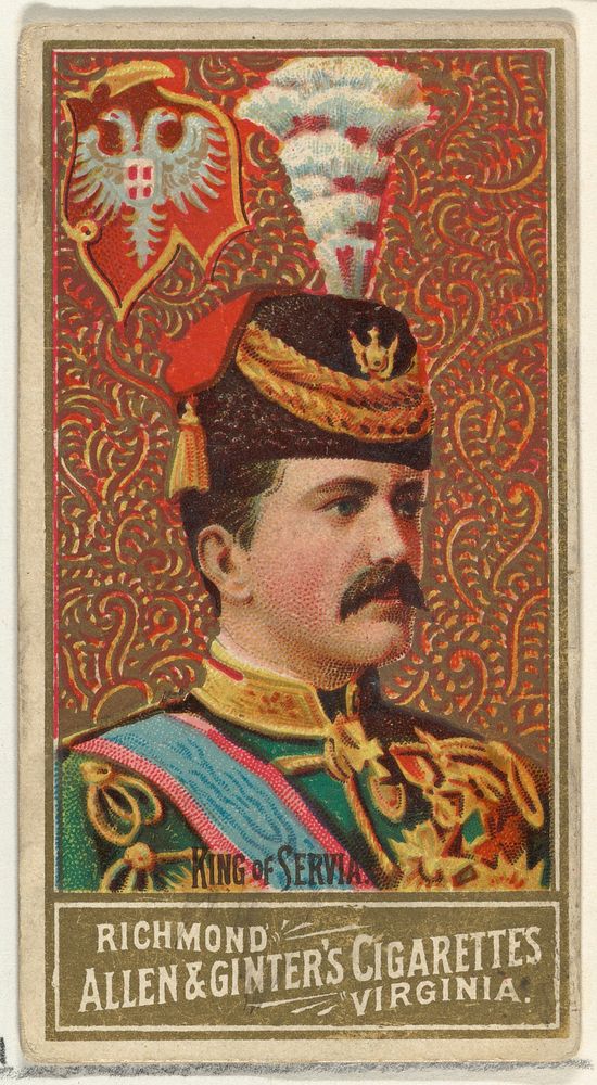 King of Servia, from World's Sovereigns series (N34) for Allen & Ginter Cigarettes