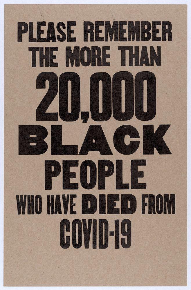Please Remember The More Than 20,000 Black People Who Have Died From COVID-19 by Amos Kennedy 