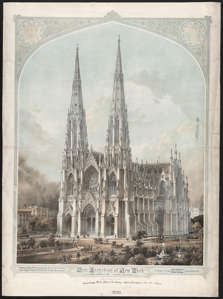 New Cathedral of New York, Fifth Avenue, 50th & 51st Streets, commenced August 15, 1858, by the Most Revd. John Hughes…