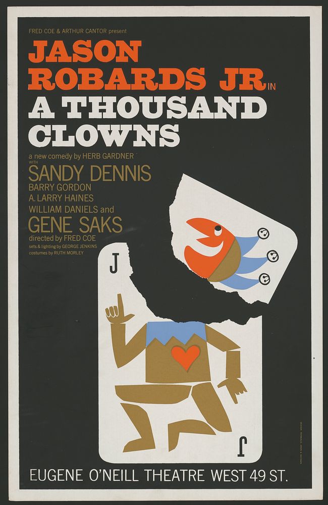 Fred Coe and Arthur Cantor present Jason Robards, Jr. in A Thousand Clowns, a new comedy by Herb Gardner Eugene O'Neill…