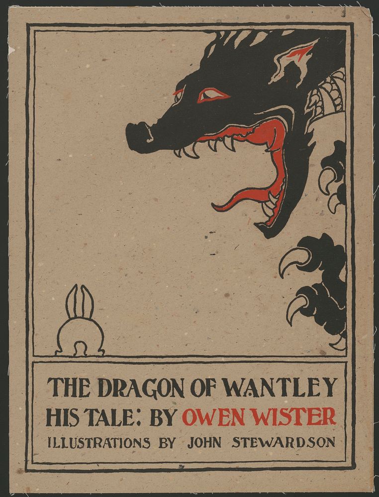 The dragon of Wantley His tale / / by Owen Wister ; illustrations by John Stewardson.