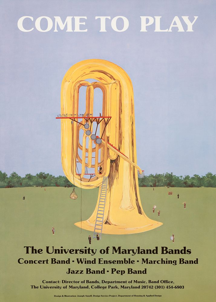 Come to play. The University of Maryland Bands: concert band, wind ensemble, marching band, jazz band, and pep band poster…