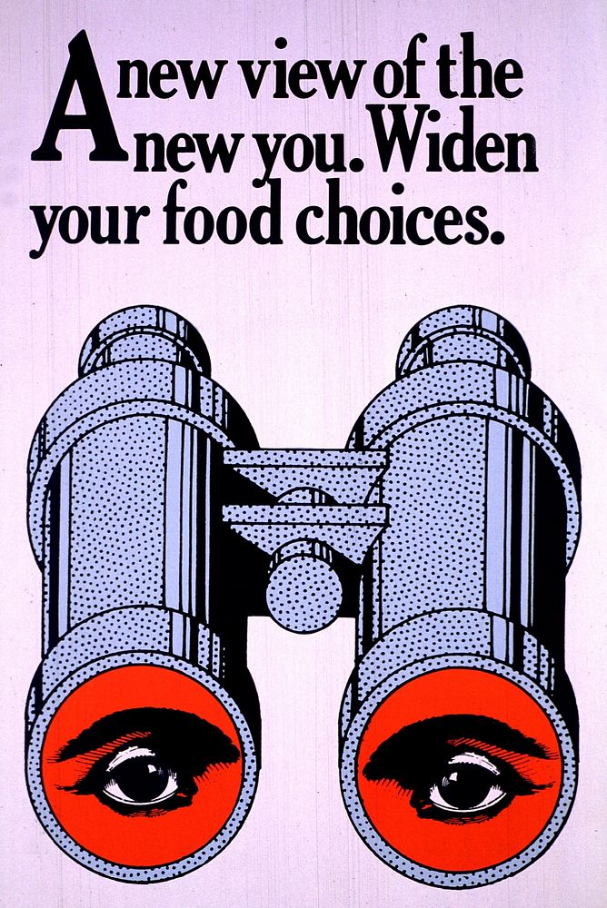 A new view of the new you: widen your food choices. Two-thirds of the poster consists of a pair of light blue and black…