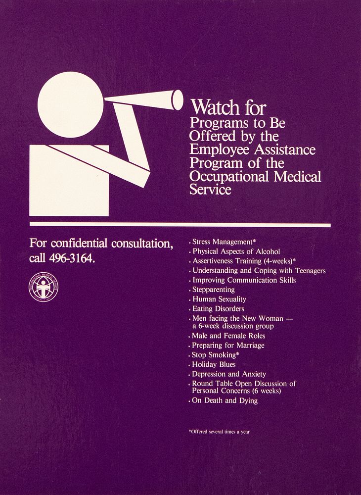 Watch for Programs to Be Offered by the Employee Assistance Program of the Occupational Medical Service. Original public…