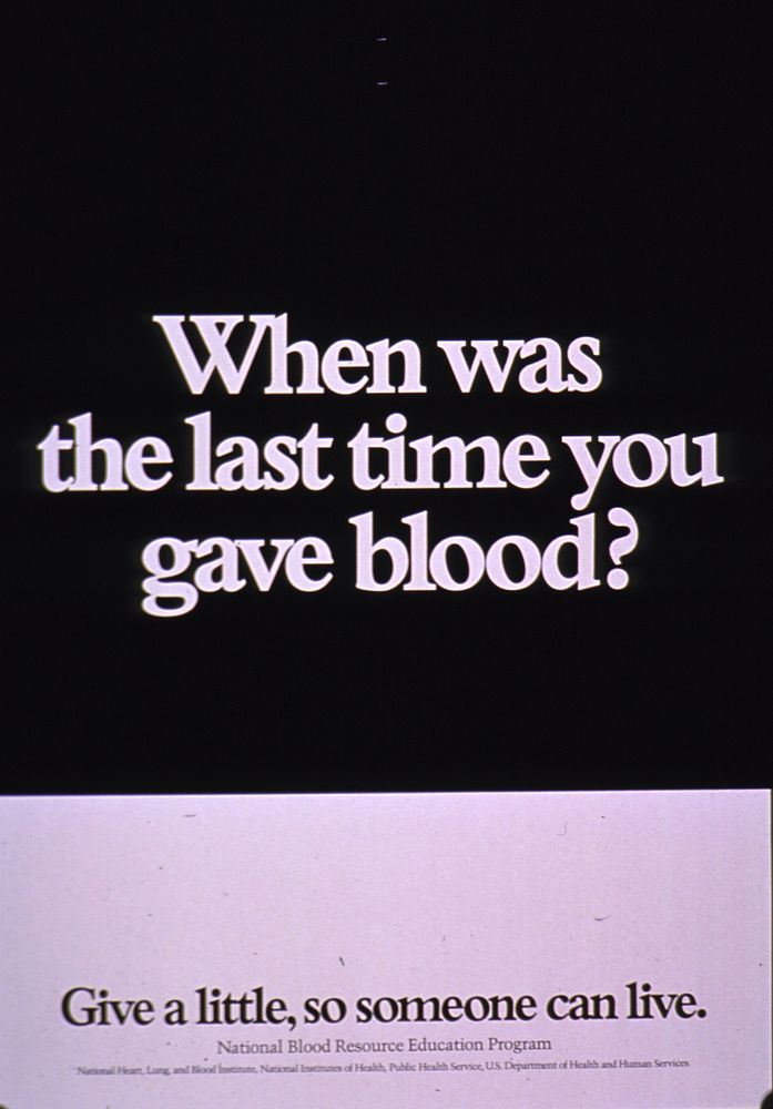 When Was the Last Time You Gave Blood? Original public domain image from Flickr