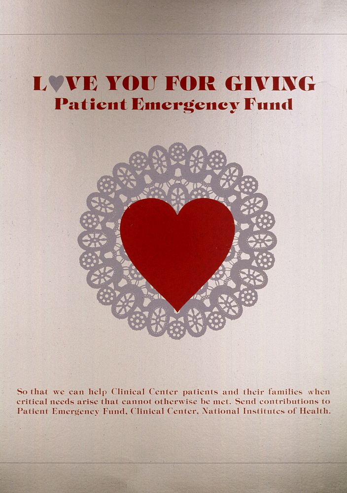 Love You for Giving: Patient Emergency FundCollection:Images from the History of Medicine (IHM) Contributor(s):National…