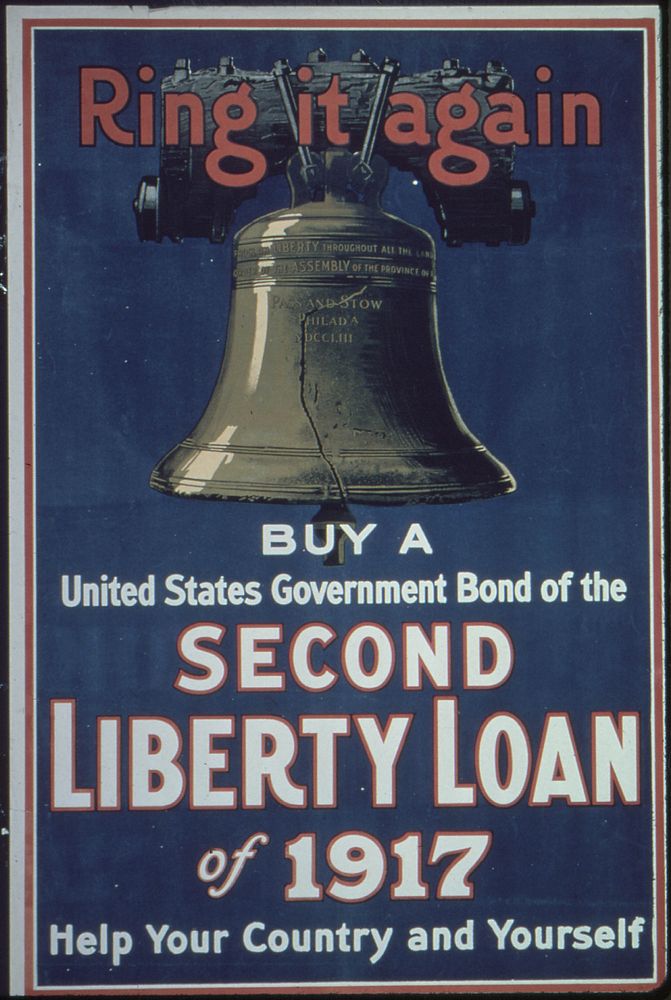 "Ring it Again. Buy a United States Government Bond of the Second Liberty Loan of 1917. Help Your Country and Yourself."…