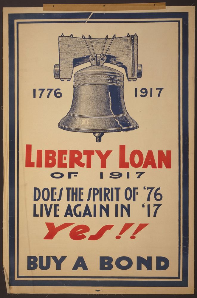 Liberty Loan of 1917 Does the spirit of '76 live again in '17--yes!! Buy a bond.