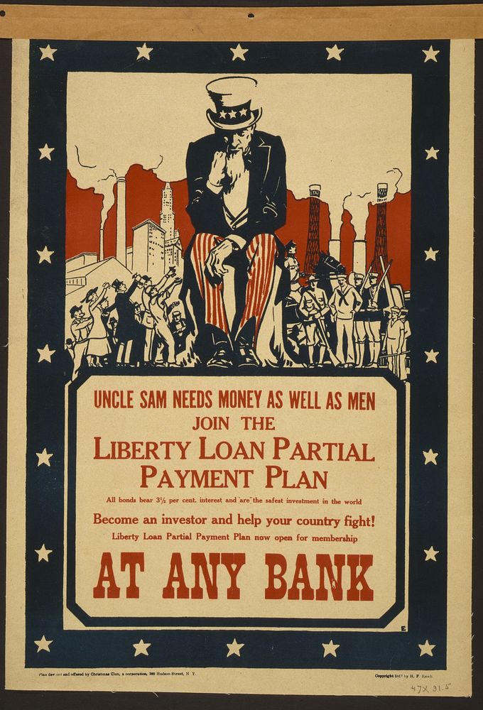 Uncle Sam needs money as well as men--Join the Liberty Loan partial payment plan ... at any bank