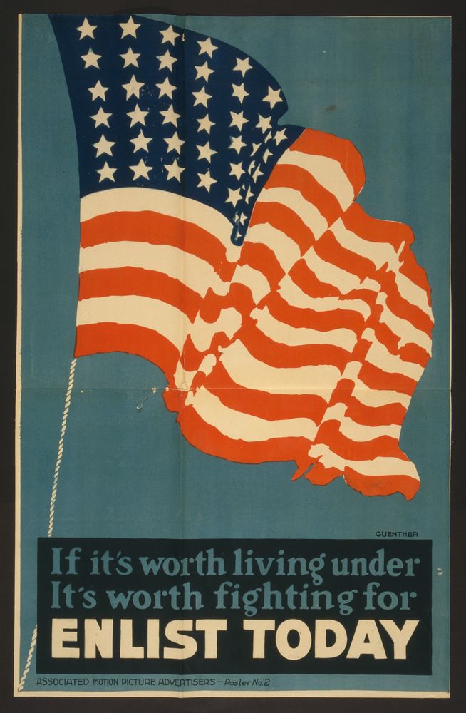 If it's worth living under, it's worth fighting for--Enlist today  Guenther.