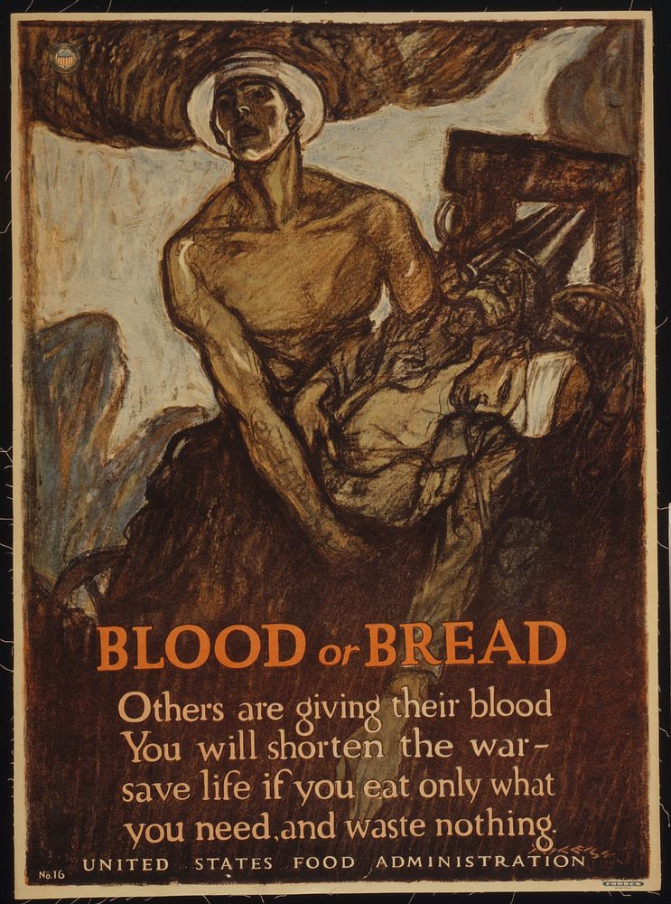 Blood or bread Others are giving their blood - You will shorten the war - save life, if you eat only what you need, and…