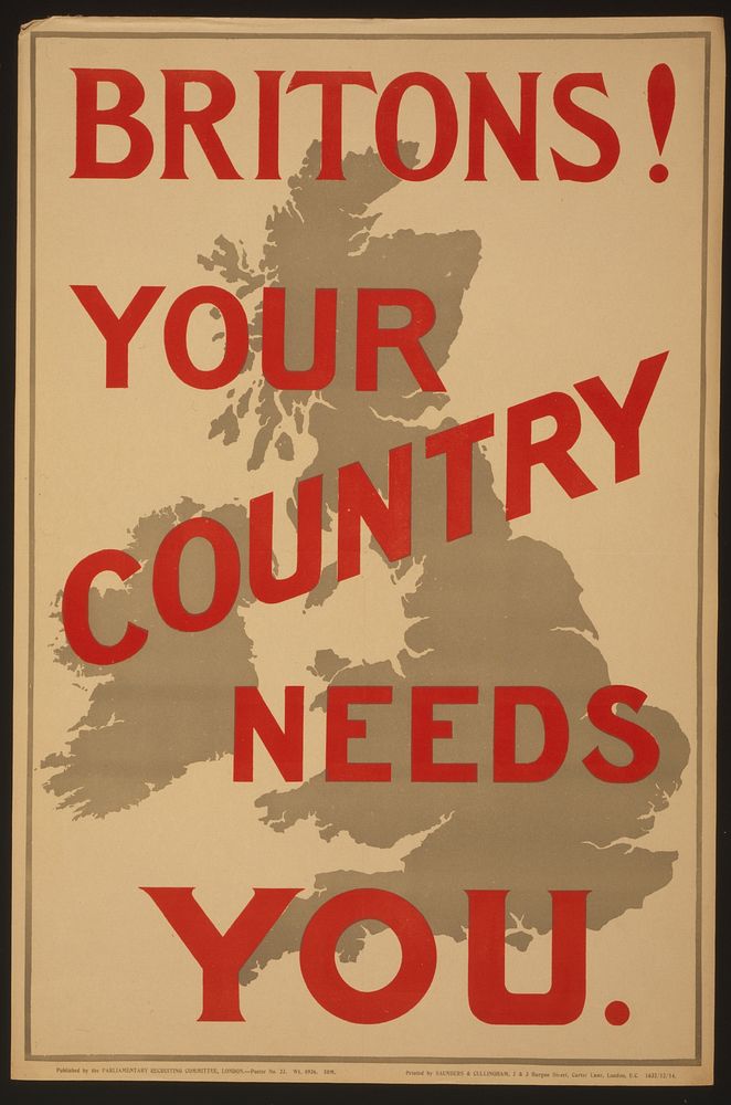 Britons! Your country needs you  Printed by Saunders & Cullingham, 2 & 3 Burgon Street, Carter Lane, London, E.C.