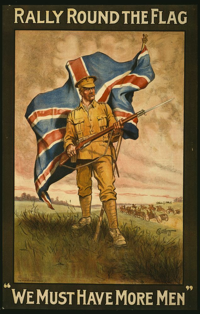 Rally round the flag. "We must have more men"  Collett ; The Publicity Arts, London.