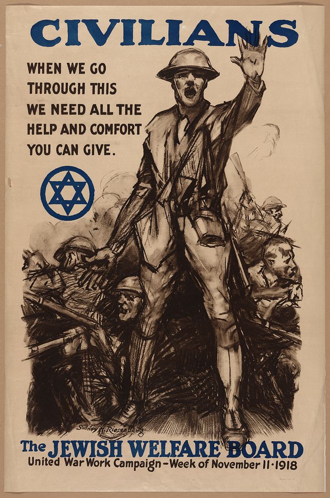 Civilians, when we go through this we need all the help and comfort you can give - The Jewish Welfare Board  Sidney H.…