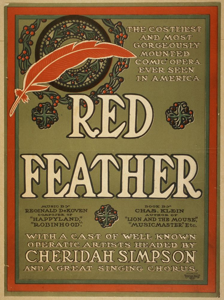 Red feather the costilest and most gorgeously mounted comic opera ever seen in America : with a cast of well known operatic…