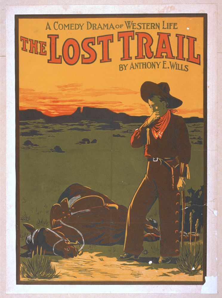 A comedy drama of western life, The lost trail by Anthony E. Wills.