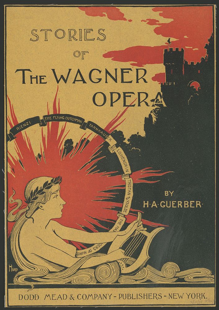 Stories of the Wagner opera by H.A. Guerber  Hurd.