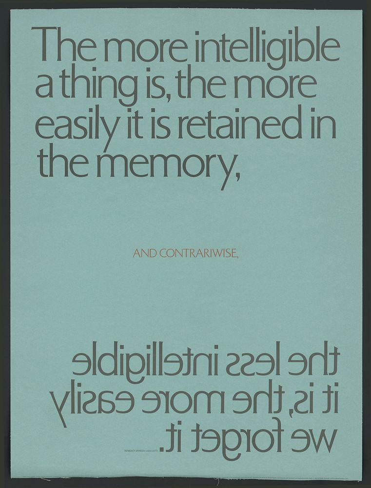 The more intelligible a thing is, the more easily it is retained in the memory, ...