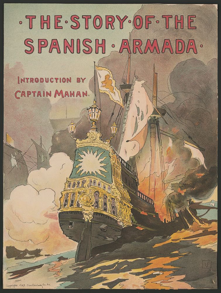 The story of the Spanish Armada introduction by Captain Mahan