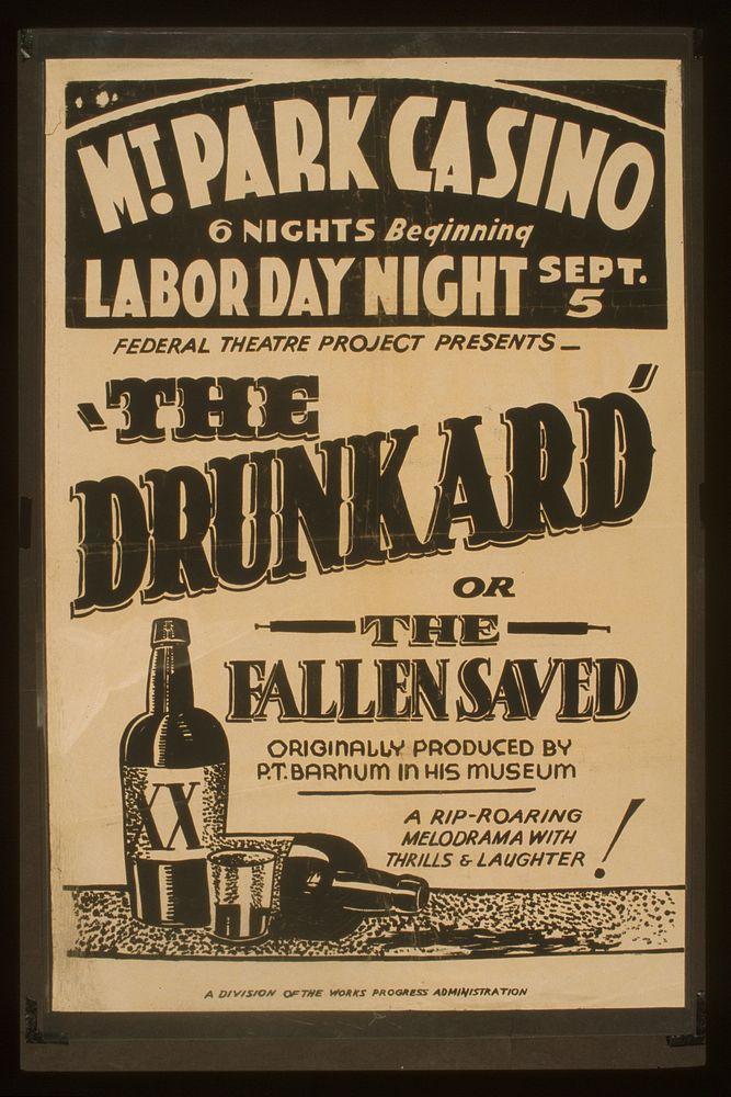 P.T. Barnum tribute show: Federal Theatre Project presents "The drunkard or the fallen saved". A rip-roaring melodrama with…