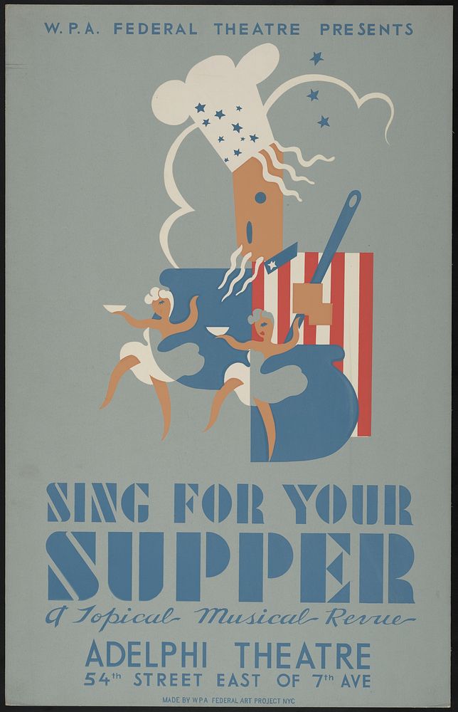 W.P.A. Federal Theatre presents "Sing for your supper" a topical musical revue