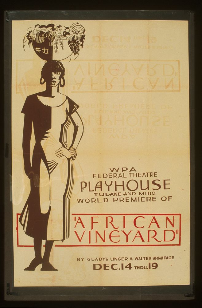 WPA Federal Theatre Playhouse, Tulane and Miro, world premiere of "African vineyard" by Gladys Unger & Walter Armitage