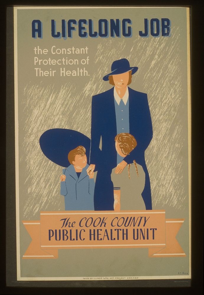 A lifelong job--the constant protection of their health--The Cook County Public Health Unit  E.S. Reid.