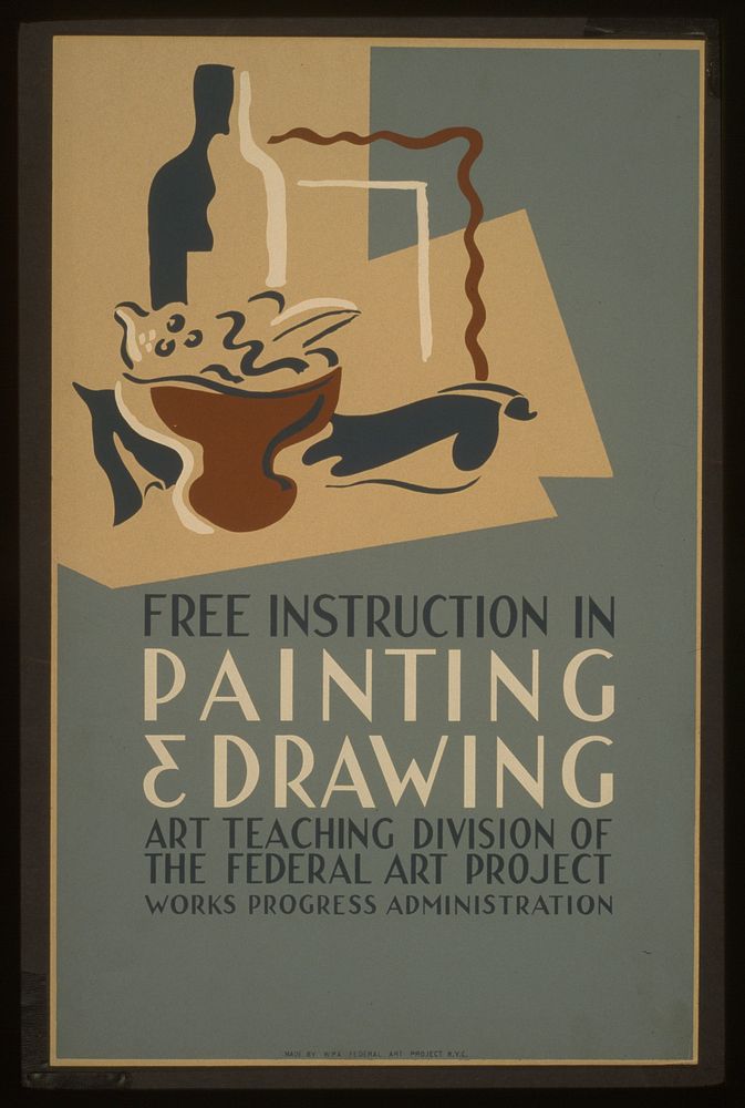 Free instruction in painting & drawing Art Teaching Division of the Federal Art Project, Works Progress Administration.