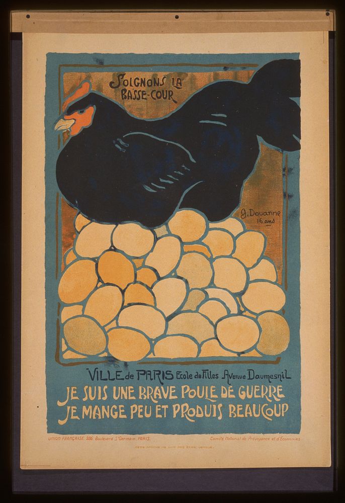 Soignons la basse-cour. Je suis une brave poule de guerre, je mange peu et produis beaucoup  G. Douanne, 16 ans.