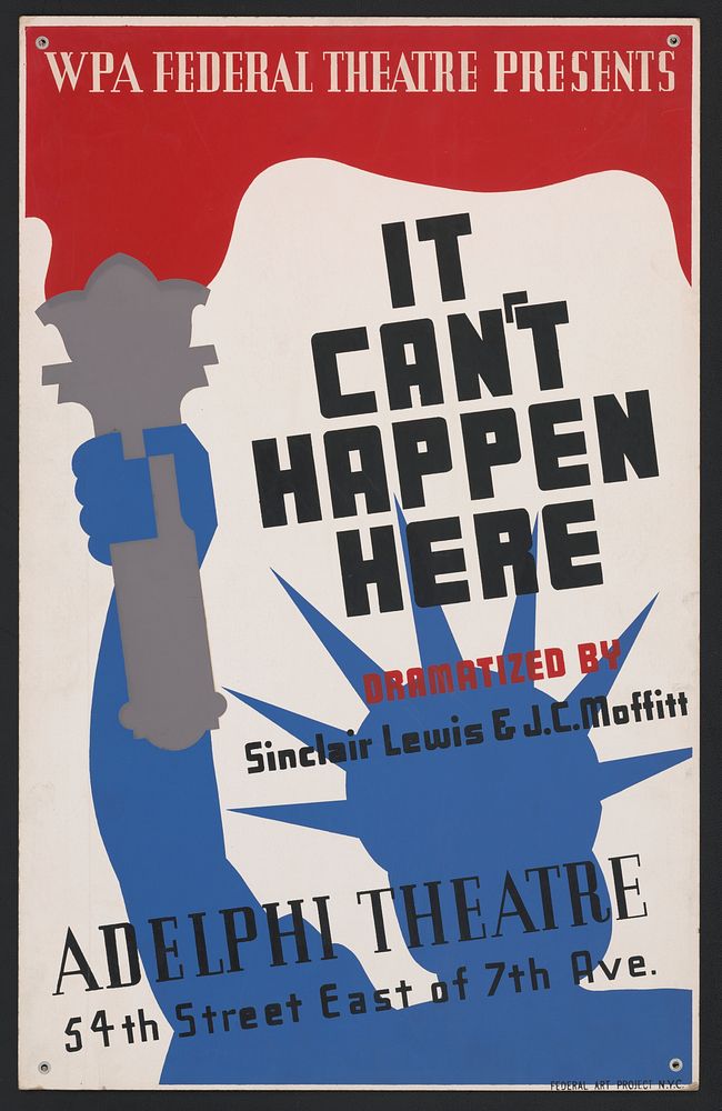 WPA Federal Theatre presents "It can't happen here" dramatized by Sinclair Lewis & J.C. Moffitt : Adelphi Theatre, 54th…