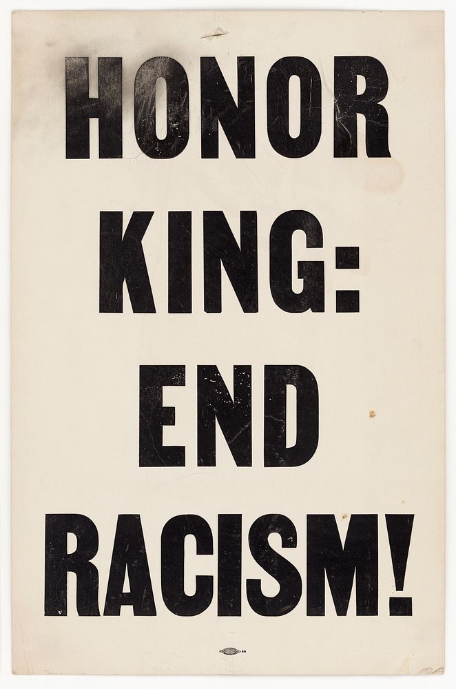 Placard from memorial march reading "HONOR KING: END RACISM!", National Museum of African American History and Culture
