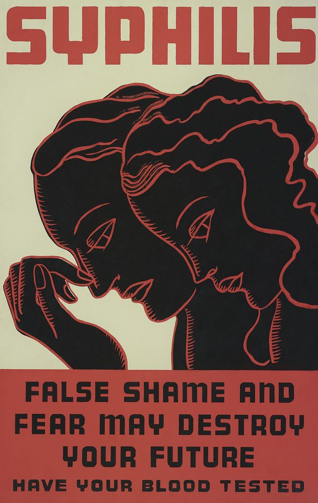 Syphilis False shame and fear may destroy your future : Have your blood tested. (1936-1939) vintage poster by WPA Federal…