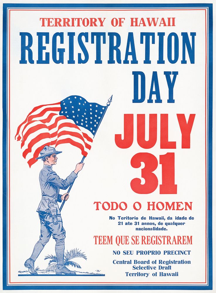 Territory of Hawaii registration day July 31 (1917) poster showing a soldier bearing a large U.S. flag. Original public…