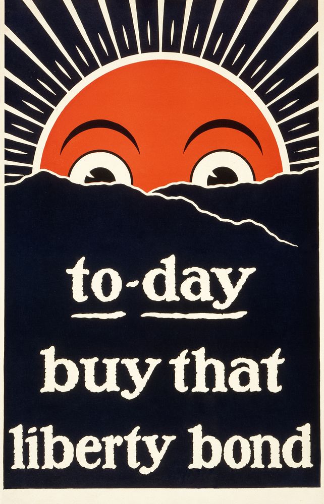 To-day, buy that liberty bond (1917) sun-face peeking over the horizon poster. Original public domain image from the Library…