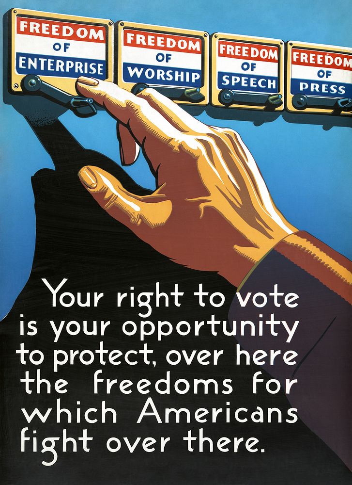 Your right to vote is your opportunity to protect, over here the freedoms for which Americans fight over there (1943)…