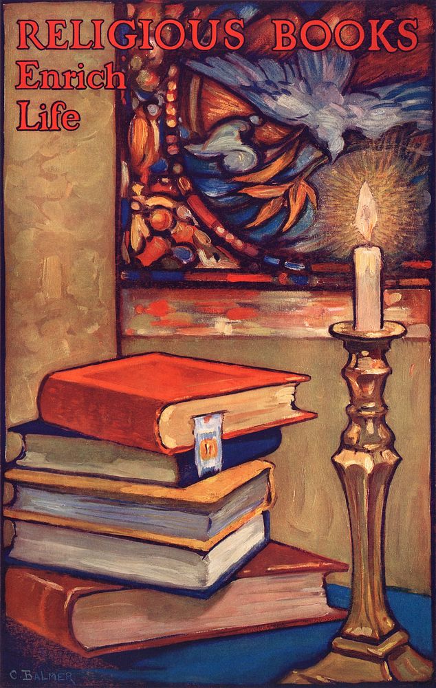 Religious books enrich life (1920) vintage poster by Clinton Balmer. Original public domain image from the Library of…