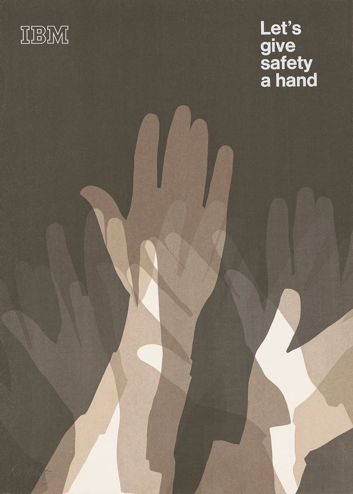 IBM, let's give safety a hand (1968) poster by Ken White. Original public domain image from the Library of Congress.