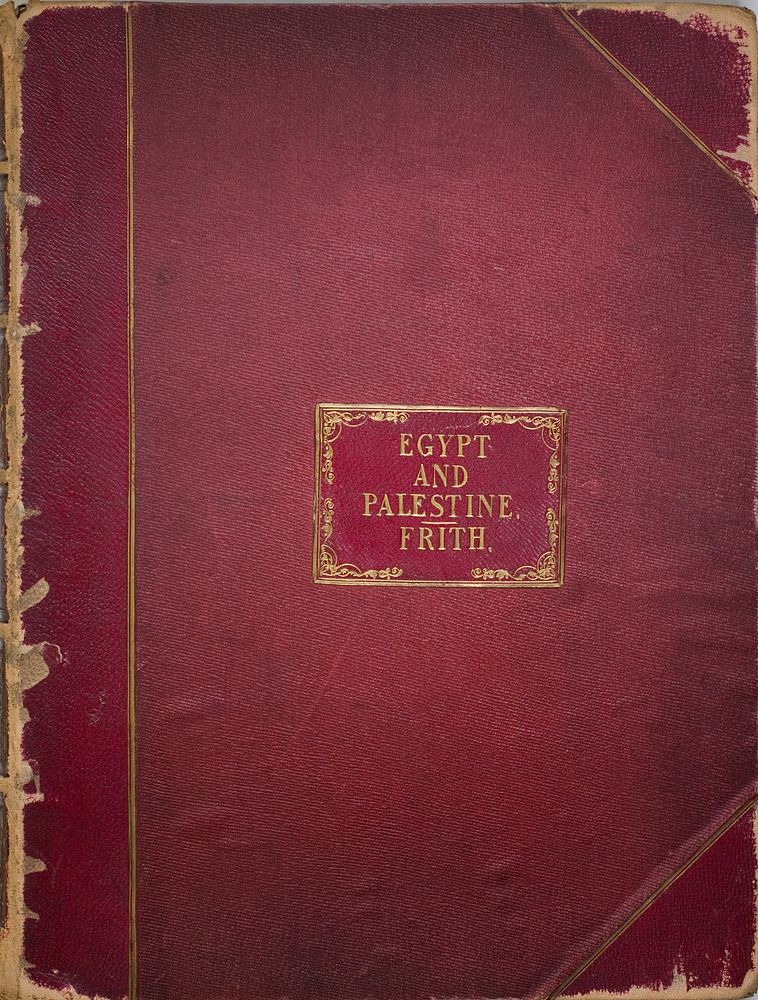 Egypt and Palestine, Volume II by Francis Frith