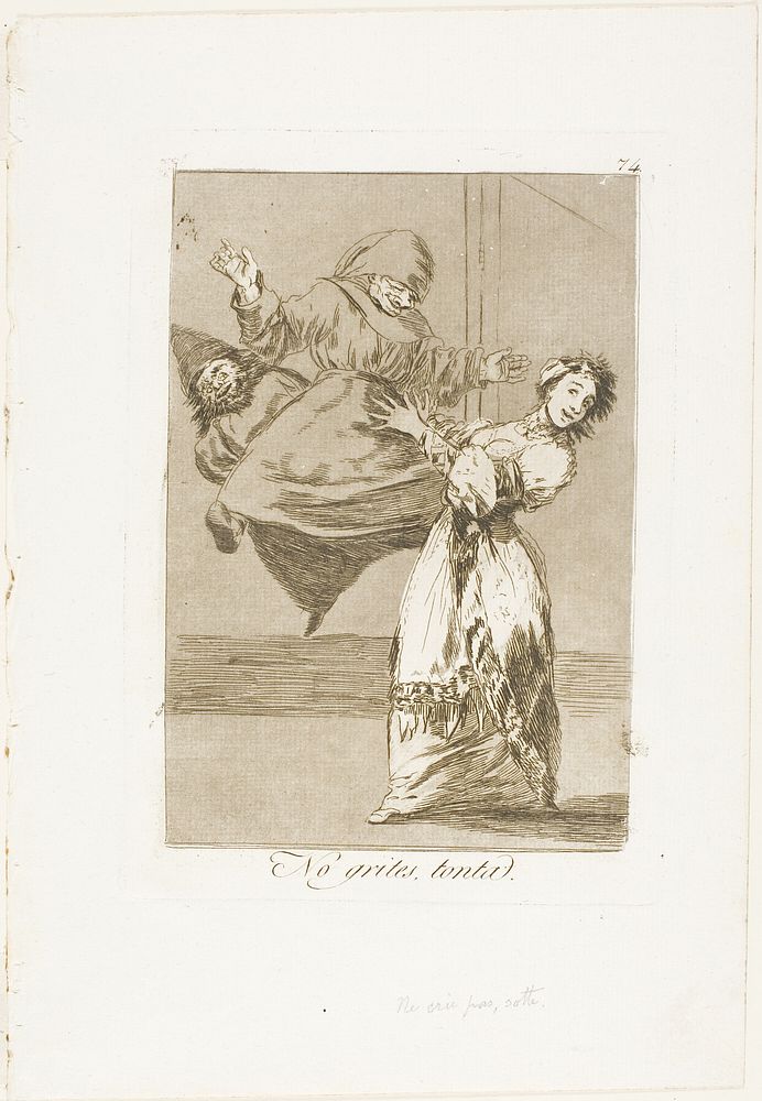 Don't scream, stupid, plate 74 from Los Caprichos by Francisco José de Goya y Lucientes