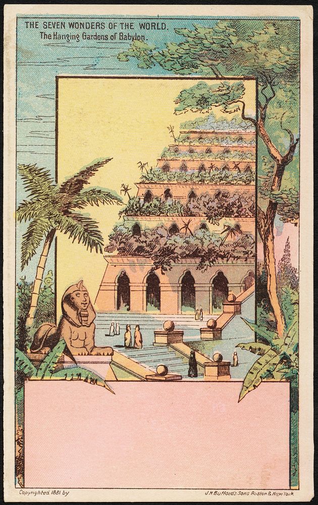             The seven wonders of the world. The Hanging Gardens of Babylon.          