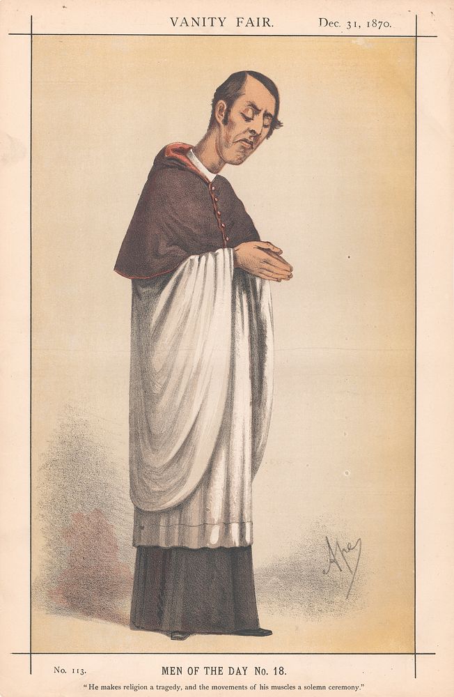Vanity Fair - Clergy. 'He makes religion a tragedy, and the movement of his muscles a solemn ceremony.' Mackonchie. 31…
