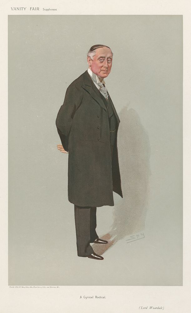 Politicians - Vanity Fair. 'A Cynical Radical'. Lord Weardale. 25 July 1906